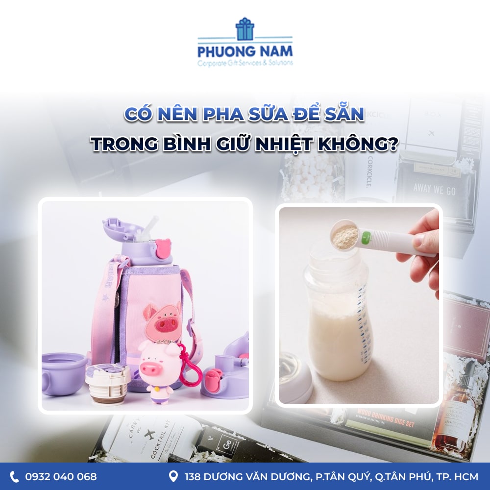 CÓ NÊN PHA SỮA ĐỂ SẴN TRONG BÌNH GIỮ NHIỆT KHÔNG?