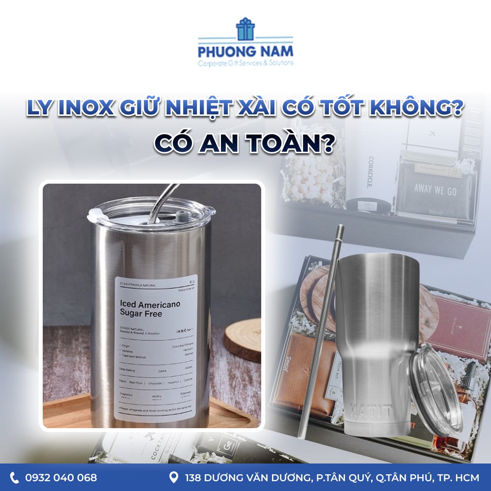 Ly inox giữ nhiệt xài có tốt không? Có an toàn?